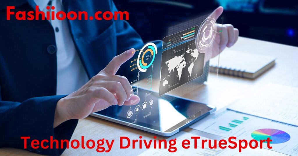 Technology Driving eTrueSport