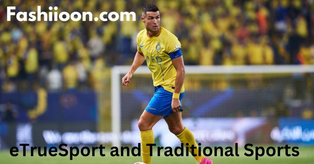 eTrueSport and Traditional Sports