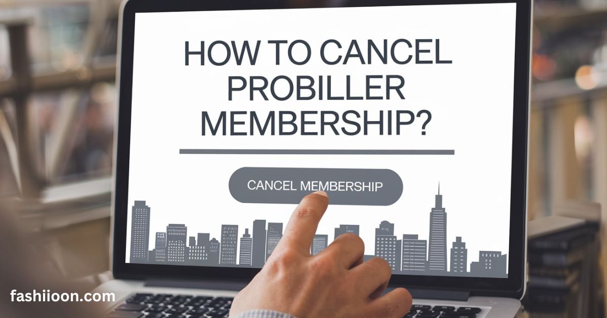 how to cancel probiller membership